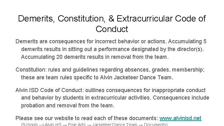Demerits, Constitution, & Extracurricular Code of Conduct Demerits are consequences for incorrect behavior or