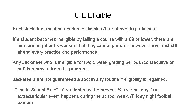 UIL Eligible Each Jacketeer must be academic eligible (70 or above) to participate. If