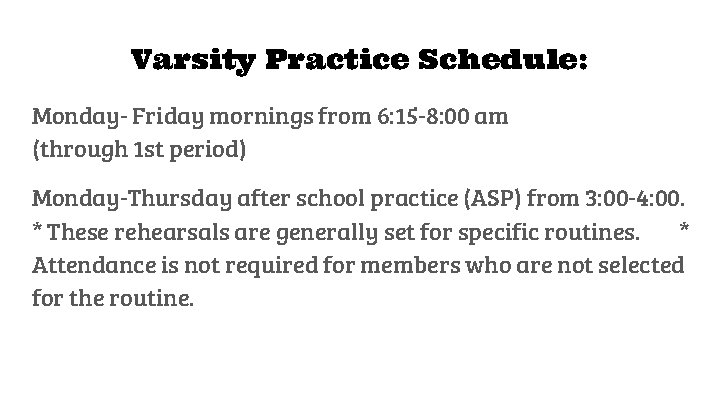 Varsity Practice Schedule: Monday- Friday mornings from 6: 15 -8: 00 am (through 1