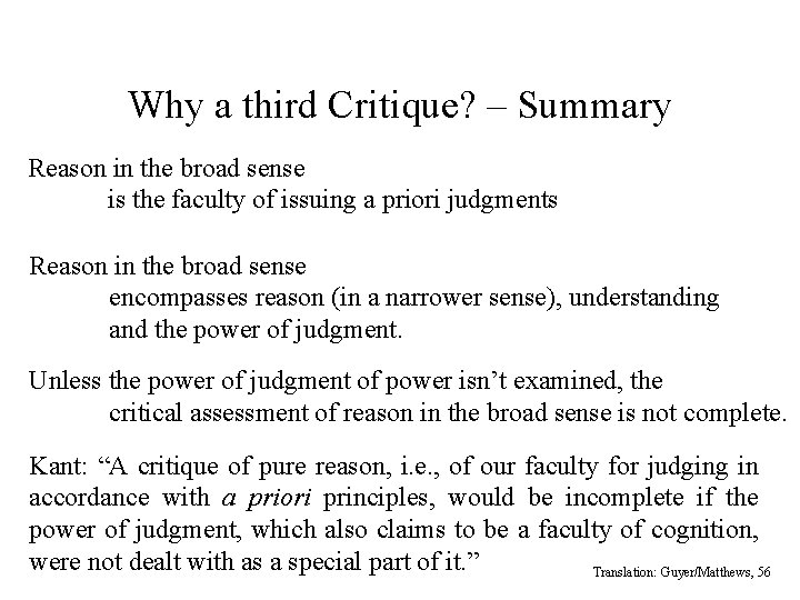 Why a third Critique? – Summary Reason in the broad sense is the faculty