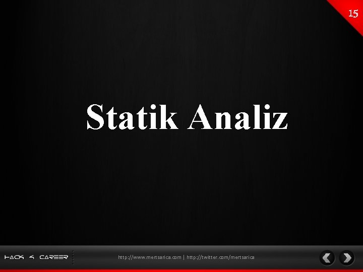 Statik Analiz http: //www. mertsarica. com | http: //twitter. com/mertsarica 