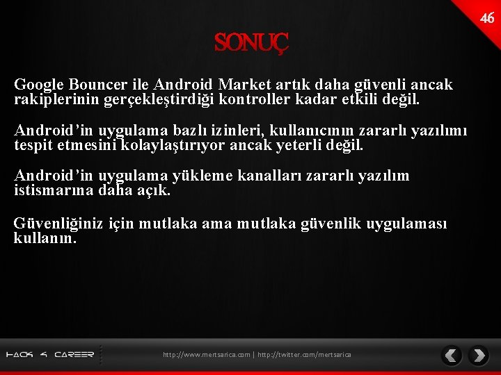 Google Bouncer ile Android Market artık daha güvenli ancak rakiplerinin gerçekleştirdiği kontroller kadar etkili