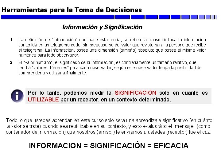 Herramientas para la Toma de Decisiones Información y Significación 1 La definición de "Información"