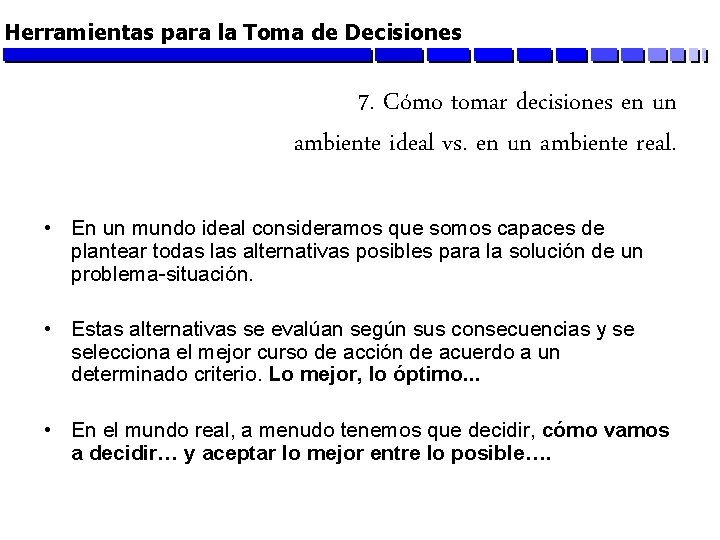 Herramientas para la Toma de Decisiones 7. Cómo tomar decisiones en un ambiente ideal