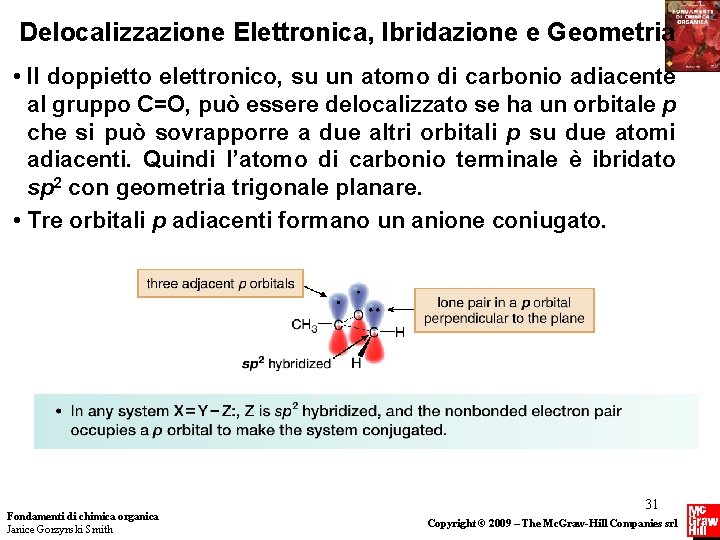 Delocalizzazione Elettronica, Ibridazione e Geometria • Il doppietto elettronico, su un atomo di carbonio