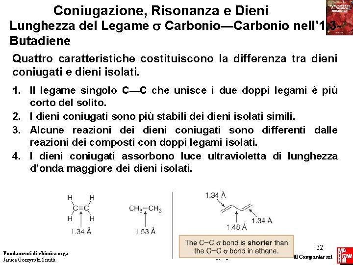 Coniugazione, Risonanza e Dieni Lunghezza del Legame Carbonio—Carbonio nell’ 1, 3 Butadiene Quattro caratteristiche