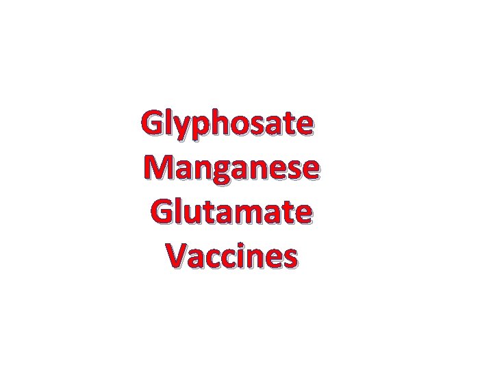 Glyphosate Manganese Glutamate Vaccines 