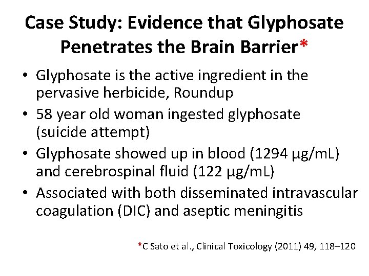 Case Study: Evidence that Glyphosate Penetrates the Brain Barrier* • Glyphosate is the active