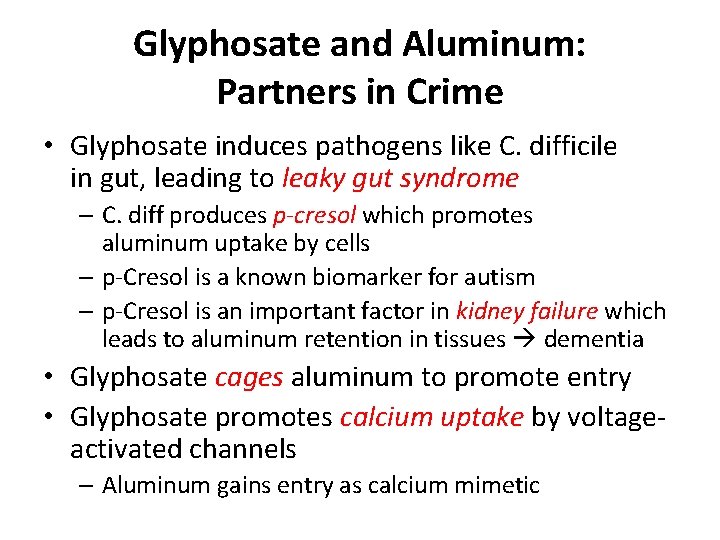 Glyphosate and Aluminum: Partners in Crime • Glyphosate induces pathogens like C. difficile in