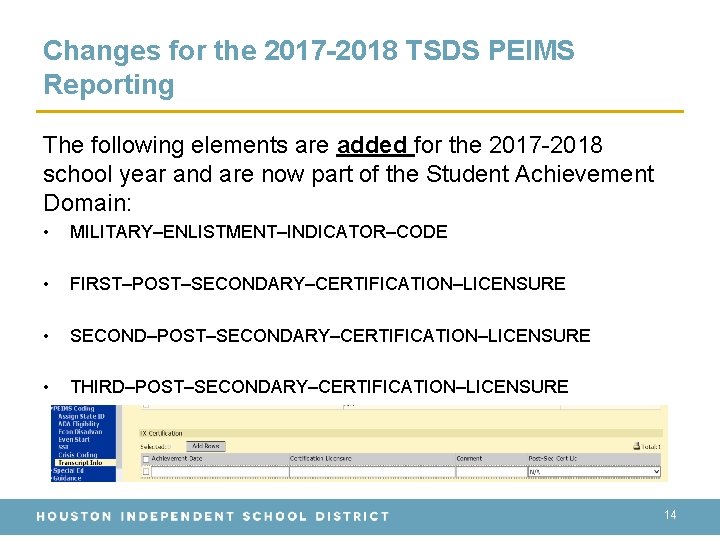 Changes for the 2017 -2018 TSDS PEIMS Reporting The following elements are added for