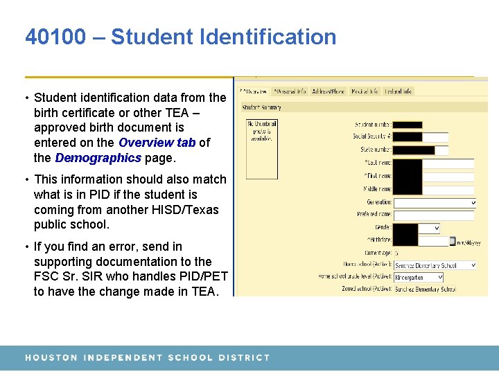 40100 – Student Identification • Student identification data from the birth certificate or other