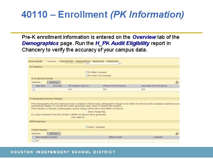 40110 – Enrollment (PK Information) Pre-K enrollment information is entered on the Overview tab