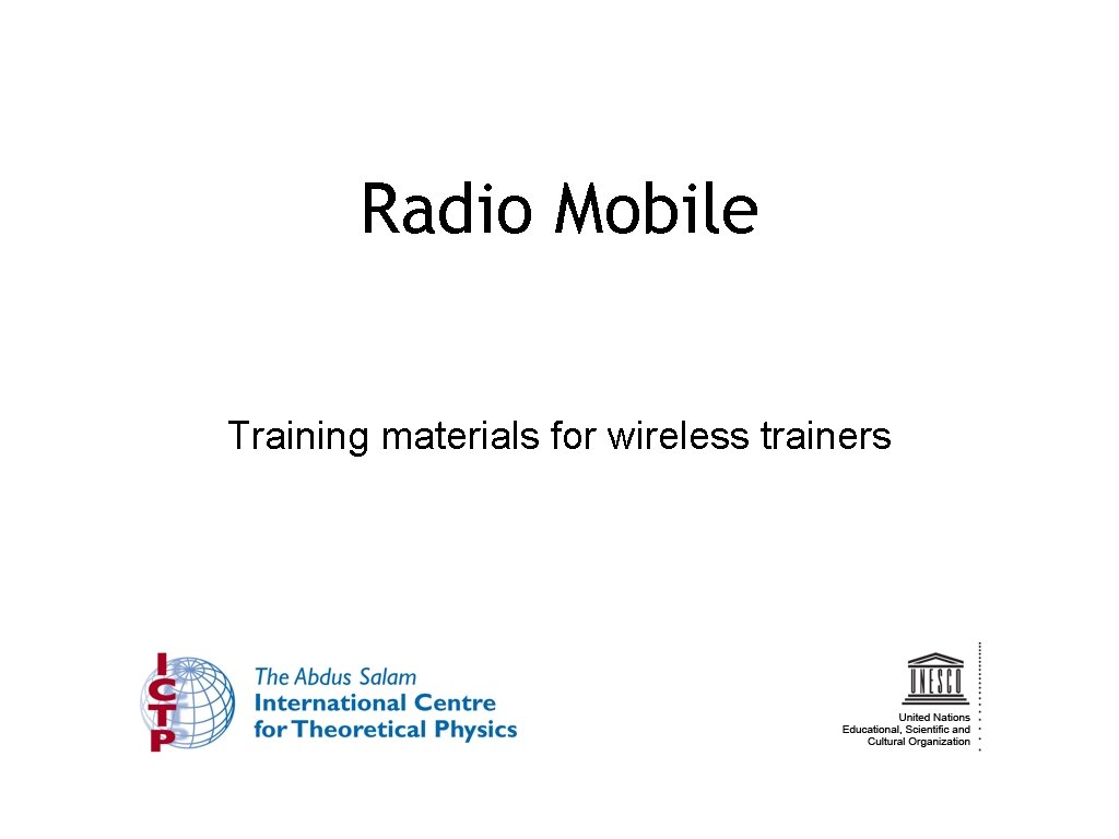 Radio Mobile Training materials for wireless trainers 