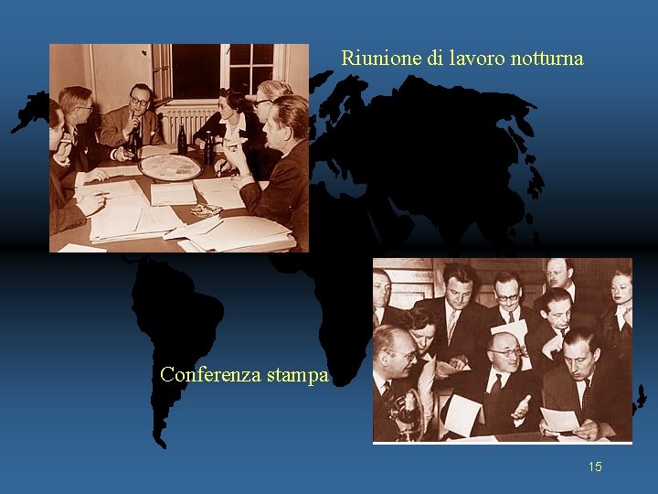 Riunione di lavoro notturna Conferenza stampa 15 