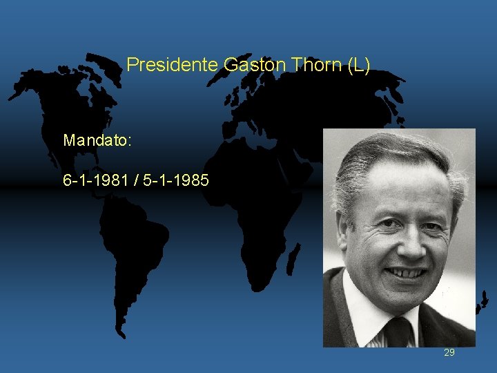 Presidente Gaston Thorn (L) Mandato: 6 -1 -1981 / 5 -1 -1985 29 