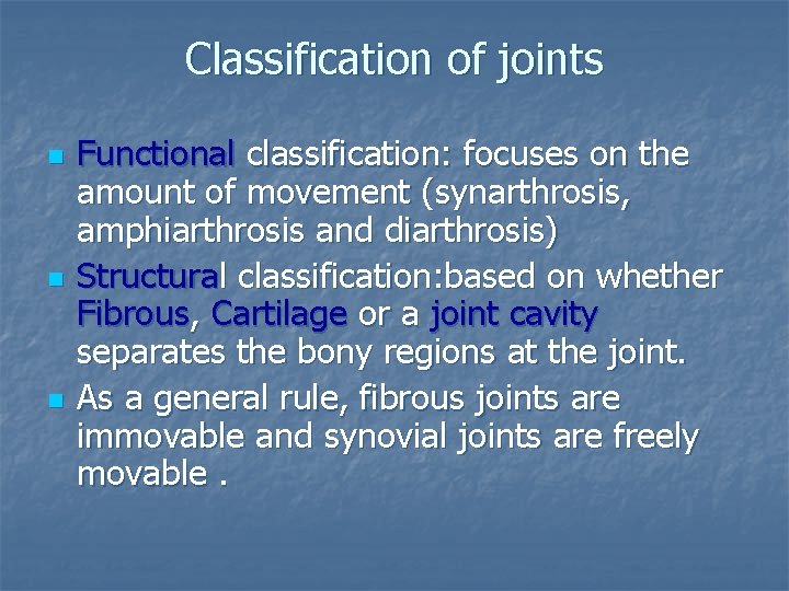 Classification of joints n n n Functional classification: focuses on the amount of movement