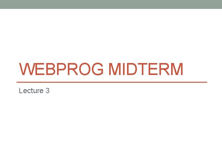 WEBPROG MIDTERM Lecture 3 