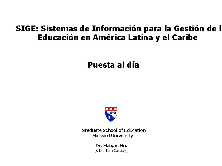 SIGE: Sistemas de Información para la Gestión de la Educación en América Latina y