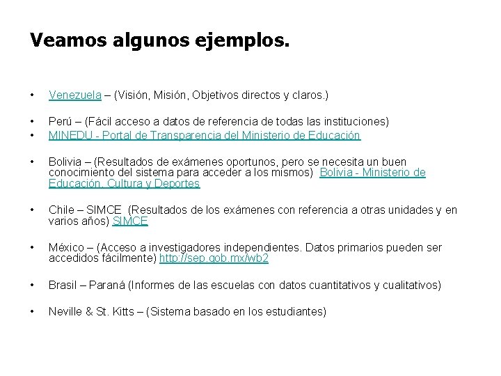 Veamos algunos ejemplos. • Venezuela – (Visión, Misión, Objetivos directos y claros. ) •