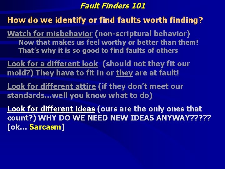 Fault Finders 101 How do we identify or find faults worth finding? Watch for