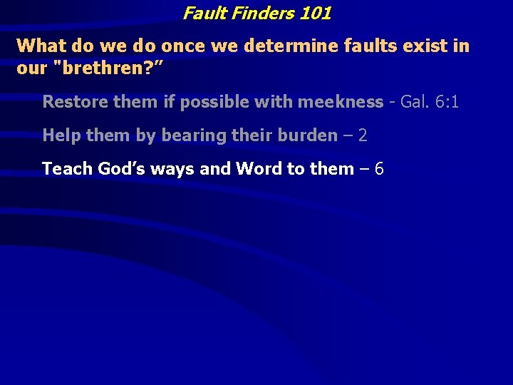 Fault Finders 101 What do we do once we determine faults exist in our