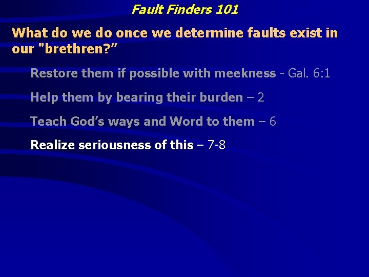 Fault Finders 101 What do we do once we determine faults exist in our