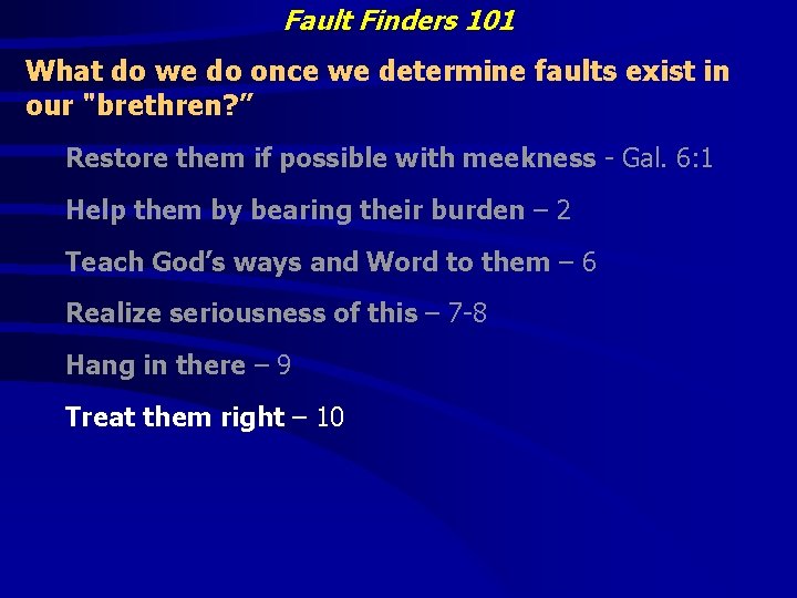 Fault Finders 101 What do we do once we determine faults exist in our