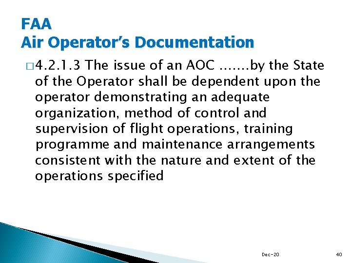 FAA Air Operator’s Documentation � 4. 2. 1. 3 The issue of an AOC