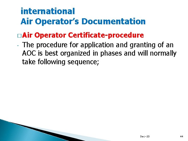 international Air Operator’s Documentation � Air - Operator Certificate-procedure The procedure for application and