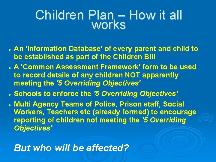 Children Plan – How it all works An 'Information Database' of every parent and Children Plan – How it all works An 'Information Database' of every parent and