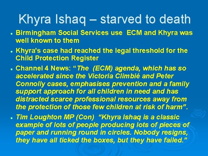 Khyra Ishaq – starved to death Birmingham Social Services use ECM and Khyra was Khyra Ishaq – starved to death Birmingham Social Services use ECM and Khyra was