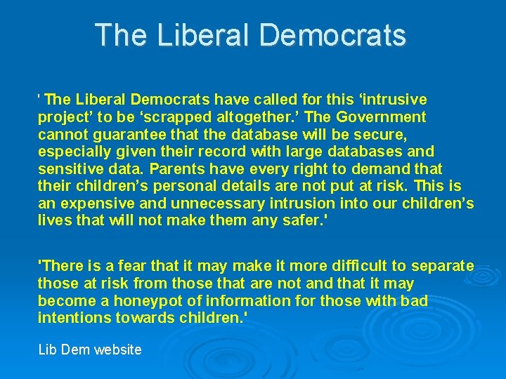 The Liberal Democrats ' The Liberal Democrats have called for this ‘intrusive project’ to The Liberal Democrats ' The Liberal Democrats have called for this ‘intrusive project’ to