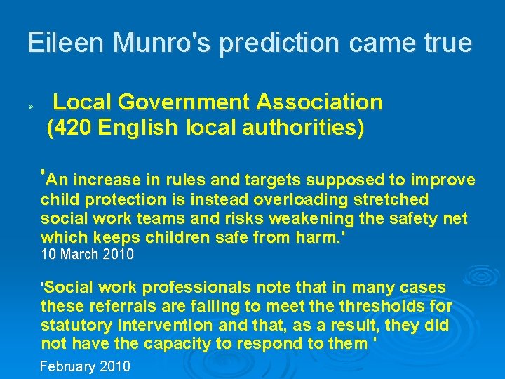 Eileen Munro's prediction came true Local Government Association (420 English local authorities) 'An increase Eileen Munro's prediction came true Local Government Association (420 English local authorities) 'An increase