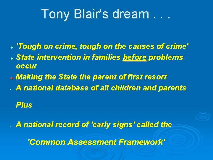 Tony Blair's dream. . . • 'Tough on crime, tough on the causes of Tony Blair's dream. . . • 'Tough on crime, tough on the causes of