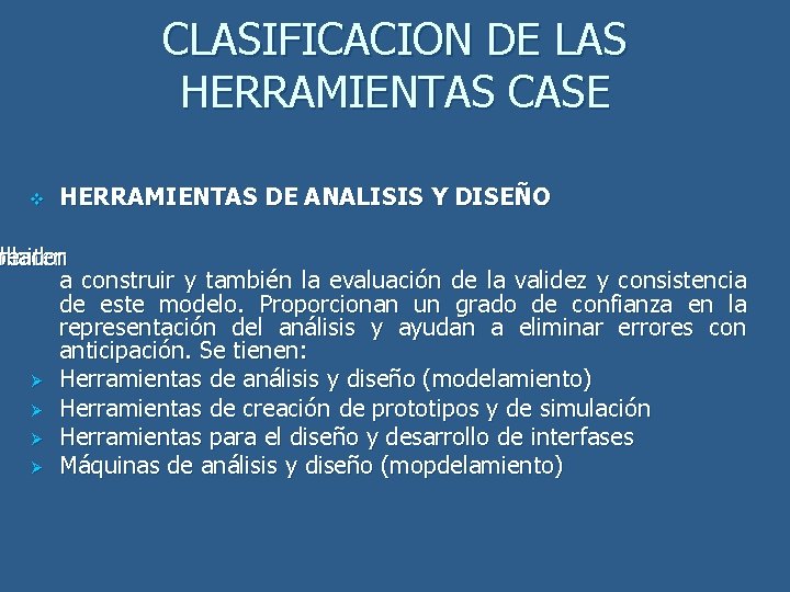 CLASIFICACION DE LAS HERRAMIENTAS CASE v HERRAMIENTAS DE ANALISIS Y DISEÑO al ollador rear