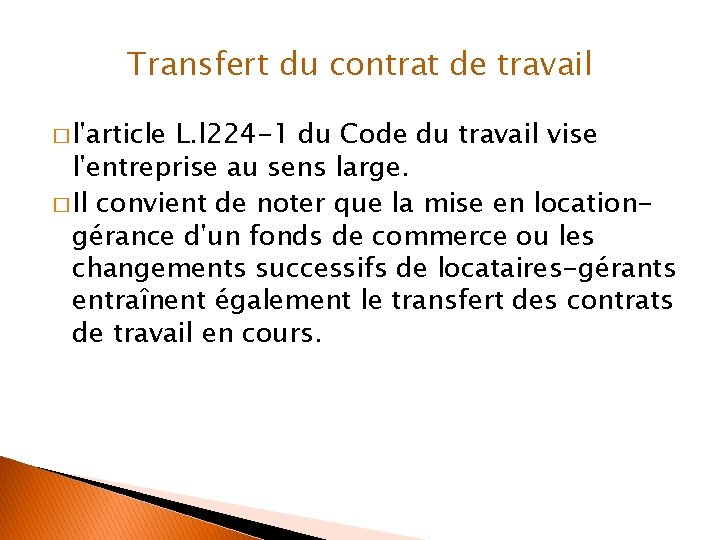 Transfert du contrat de travail � l'article L. l 224 -1 du Code du