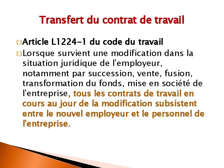 Transfert du contrat de travail � Article L 1224 -1 du code du travail