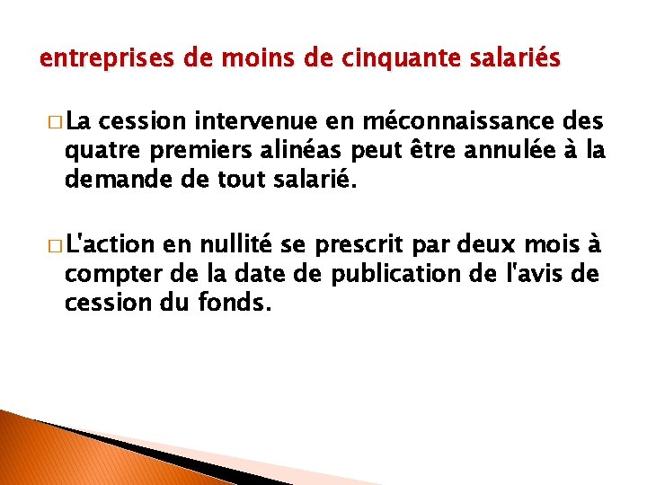 entreprises de moins de cinquante salariés � La cession intervenue en méconnaissance des quatre