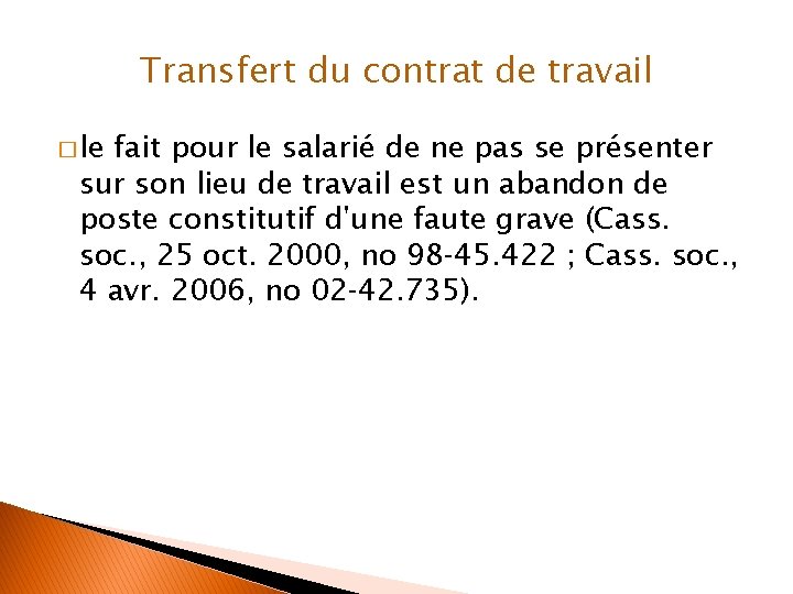 Transfert du contrat de travail � le fait pour le salarié de ne pas