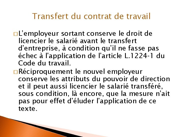 Transfert du contrat de travail � L'employeur sortant conserve le droit de licencier le