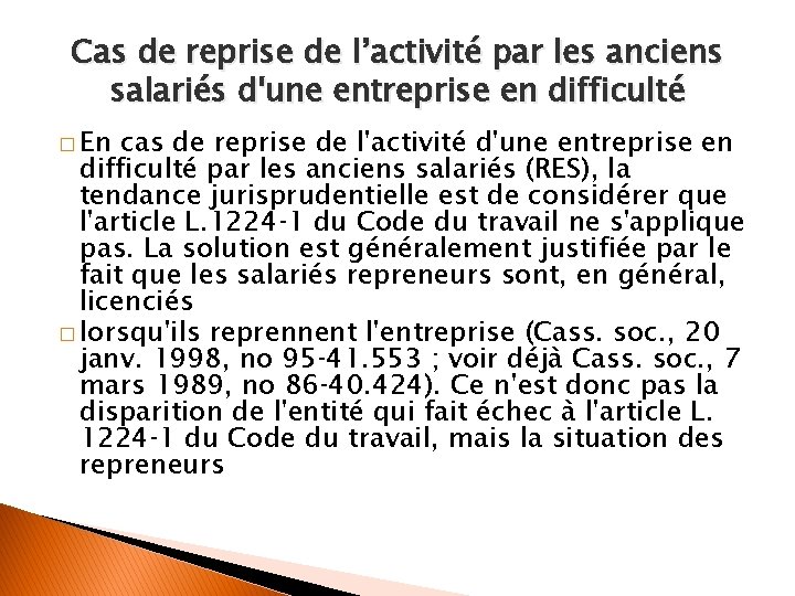 Cas de reprise de l’activité par les anciens salariés d'une entreprise en difficulté �