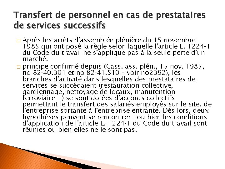 Transfert de personnel en cas de prestataires de services successifs Après les arrêts d'assemblée