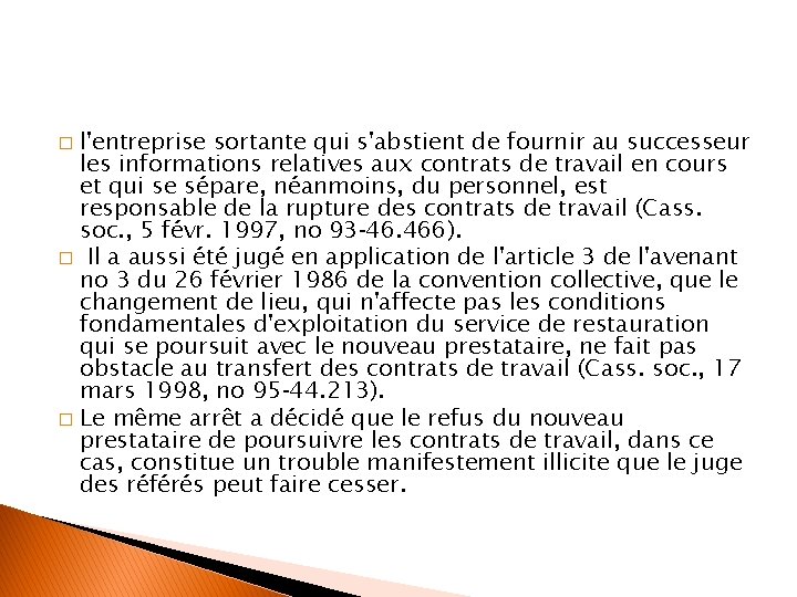 l'entreprise sortante qui s'abstient de fournir au successeur les informations relatives aux contrats de