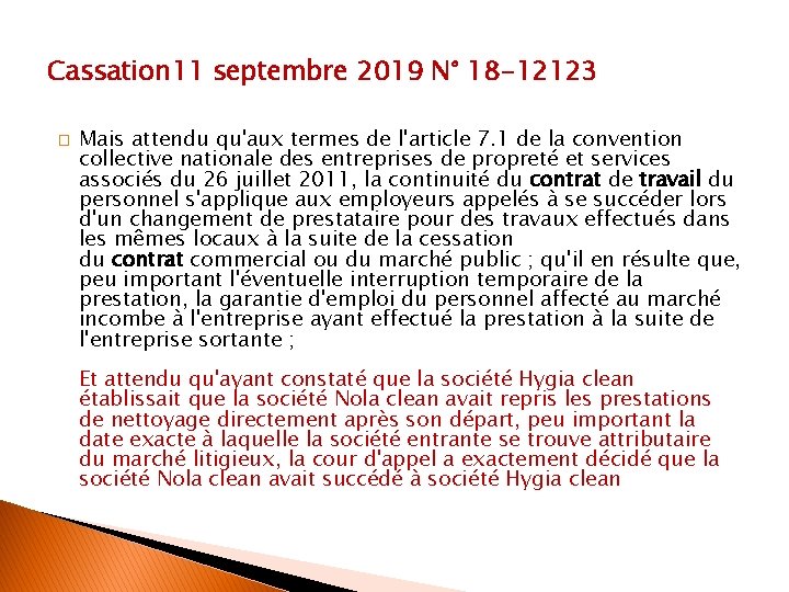 Cassation 11 septembre 2019 N° 18 -12123 � Mais attendu qu'aux termes de l'article