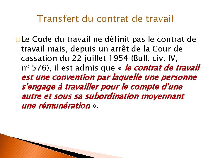 Transfert du contrat de travail � Le Code du travail ne définit pas le