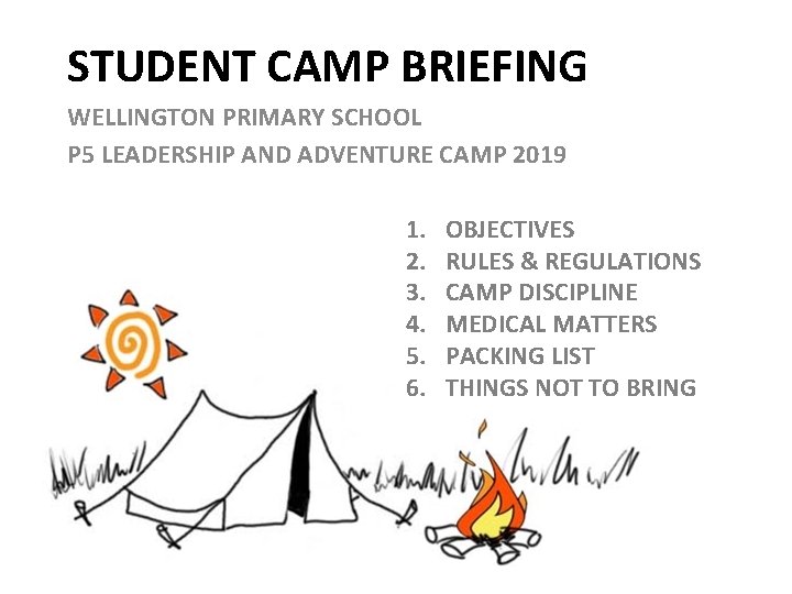 STUDENT CAMP BRIEFING WELLINGTON PRIMARY SCHOOL P 5 LEADERSHIP AND ADVENTURE CAMP 2019 1.