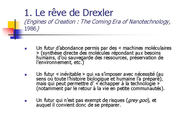 1. Le rêve de Drexler (Engines of Creation : The Coming Era of Nanotechnology,