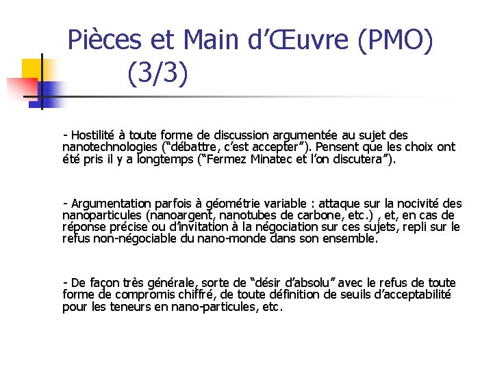 Pièces et Main d’Œuvre (PMO) (3/3) - Hostilité à toute forme de discussion argumentée