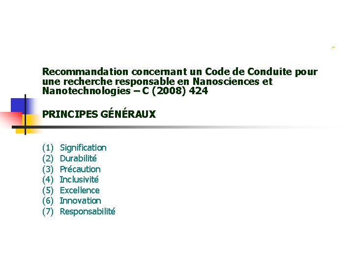 ” Recommandation concernant un Code de Conduite pour une recherche responsable en Nanosciences et