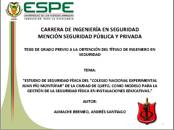 CARRERA DE INGENIERÍA EN SEGURIDAD MENCIÓN SEGURIDAD PÚBLICA Y PRIVADA TESIS DE GRADO PREVIO